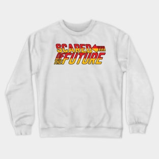 Scared Of The Future v2 Crewneck Sweatshirt